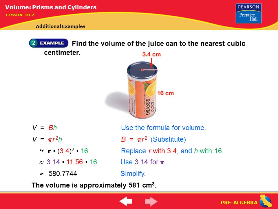 Find the volume of the juice can to the nearest cubic centimeter.