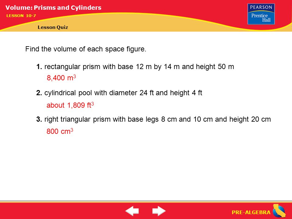 Find the volume of each space figure.