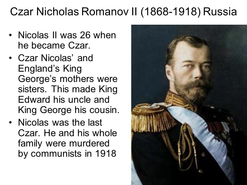 Czar Nicholas Romanov II ( ) Russia