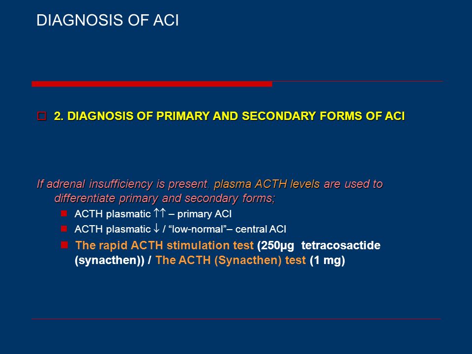 DIAGNOSIS OF ACI 2. DIAGNOSIS OF PRIMARY AND SECONDARY FORMS OF ACI