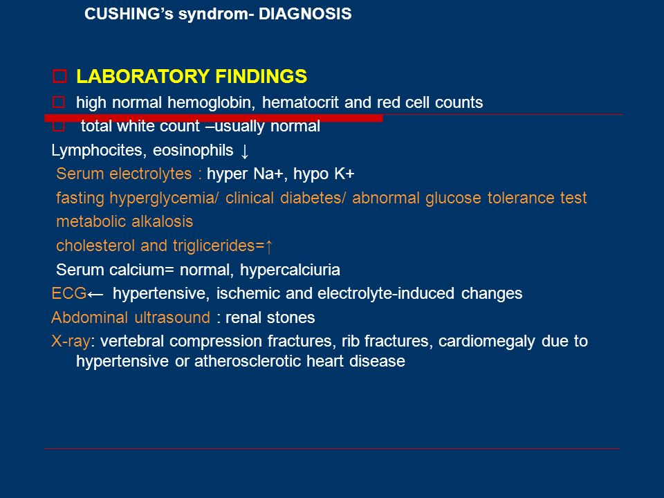 LABORATORY FINDINGS CUSHING’s syndrom- DIAGNOSIS