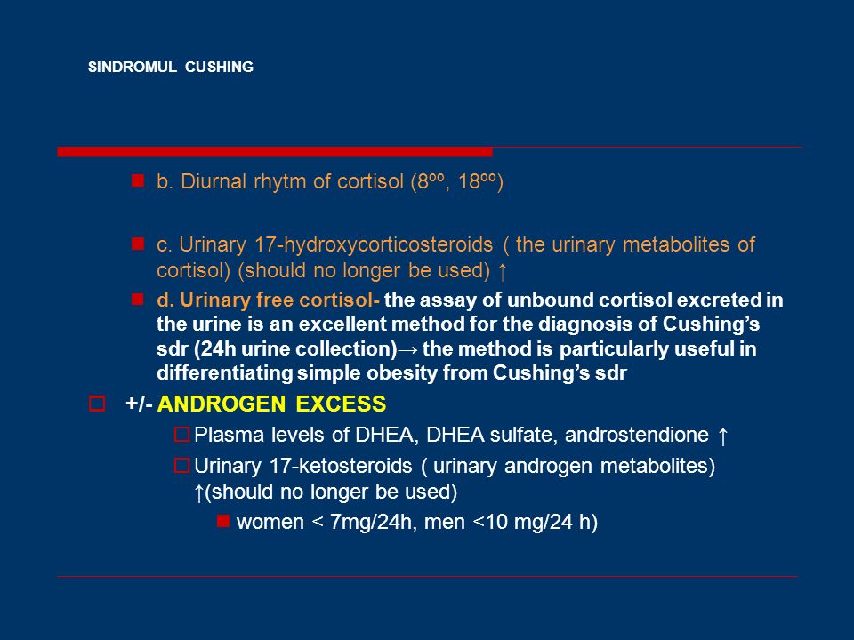 +/- ANDROGEN EXCESS b. Diurnal rhytm of cortisol (8ºº, 18ºº)