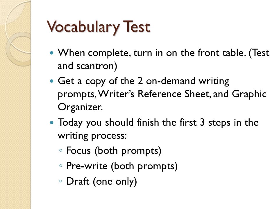 Vocabulary Test When complete, turn in on the front table. (Test and scantron)