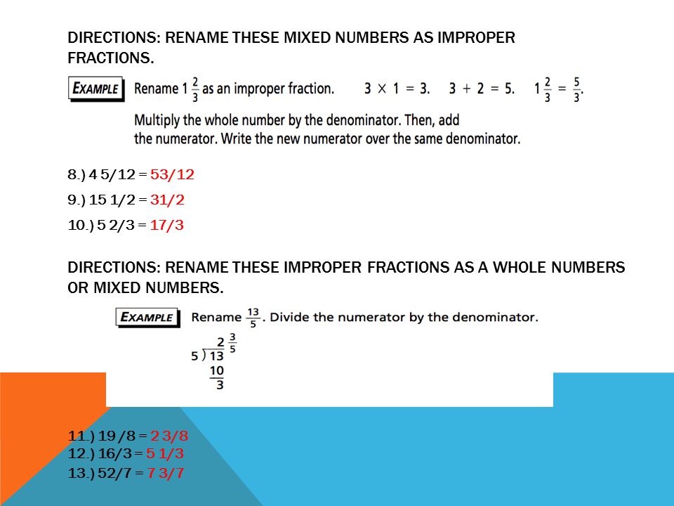 Directions: rename these mixed numbers as improper fractions.
