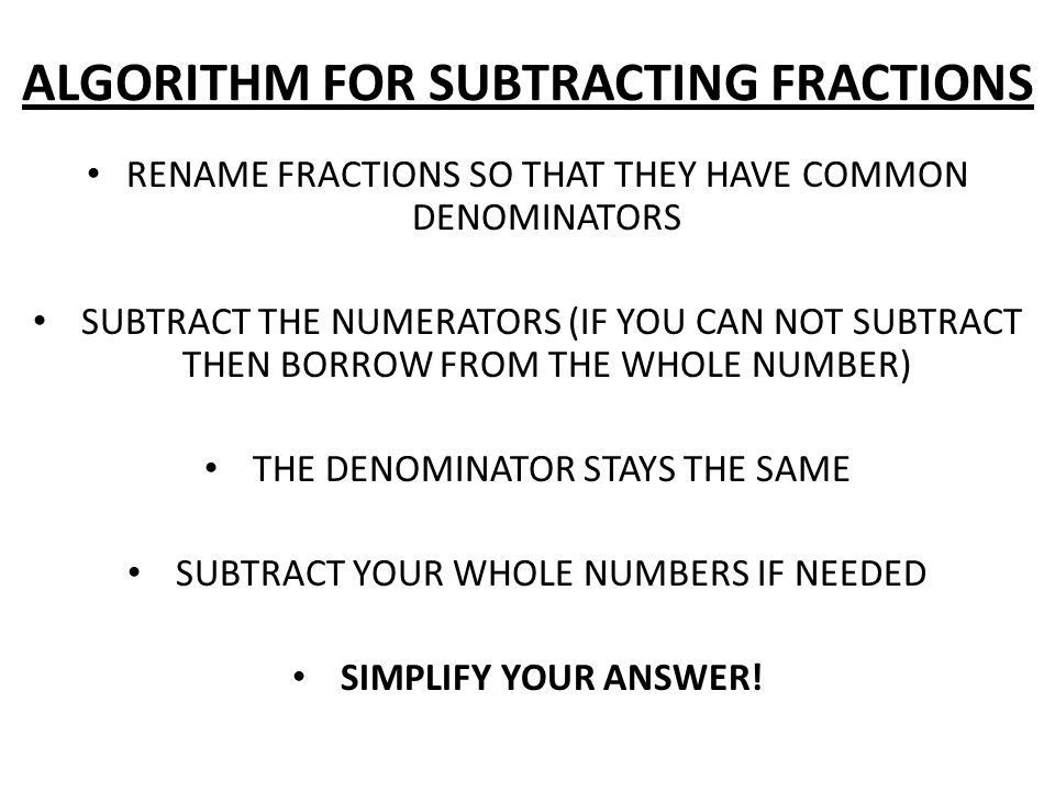 ALGORITHM FOR SUBTRACTING FRACTIONS