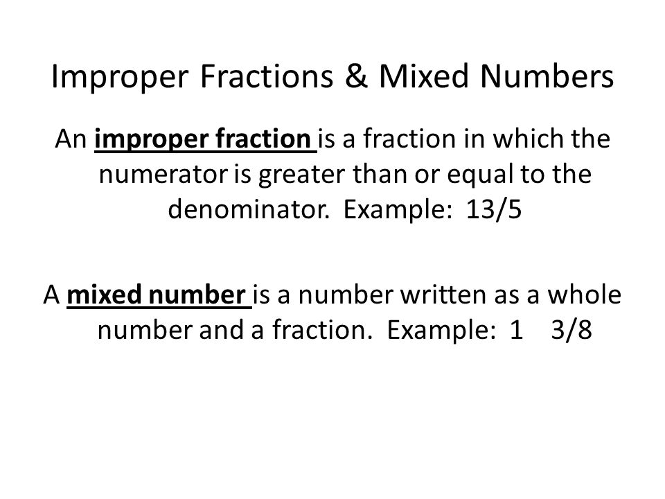 Improper Fractions & Mixed Numbers
