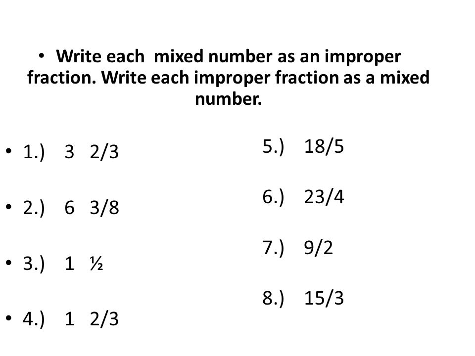 Write each mixed number as an improper fraction
