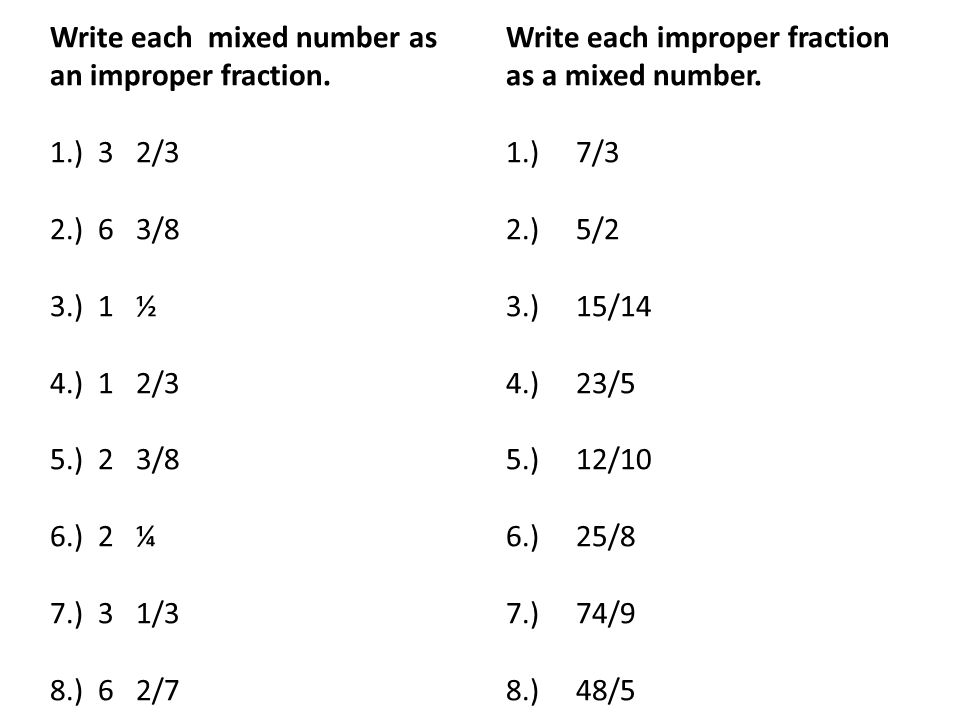Write each mixed number as an improper fraction.
