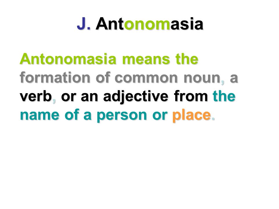 antonomasiaantonomasia means the formation of common noun, a