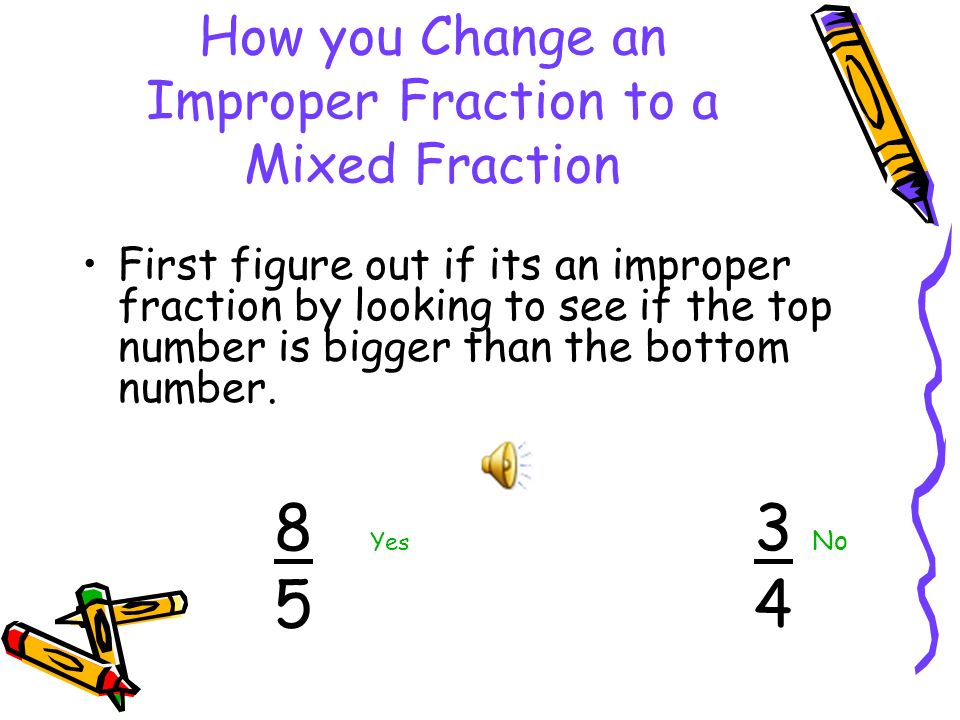 How you Change an Improper Fraction to a Mixed Fraction