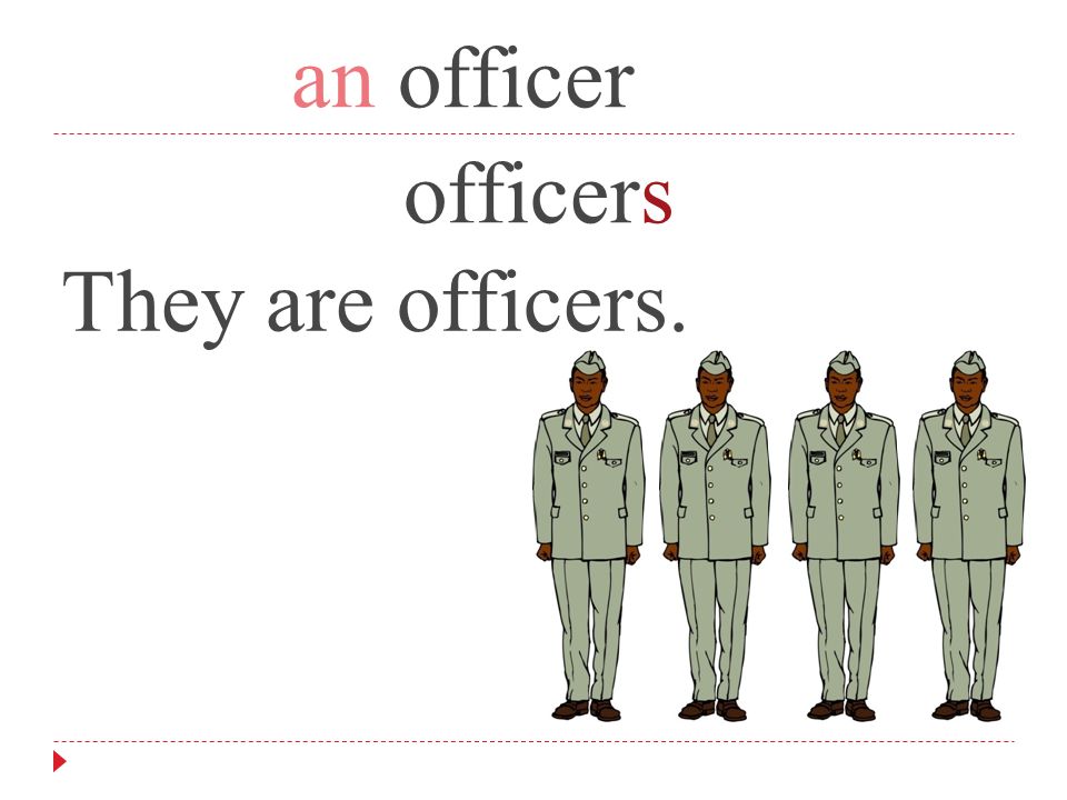 They an officer They are officers They are officers.