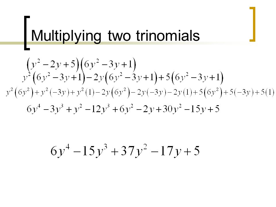 Multiplying two trinomials