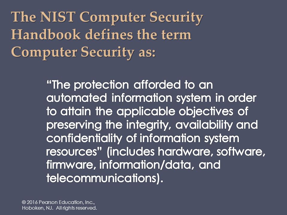The NIST Computer Security Handbook defines the term Computer Security as:
