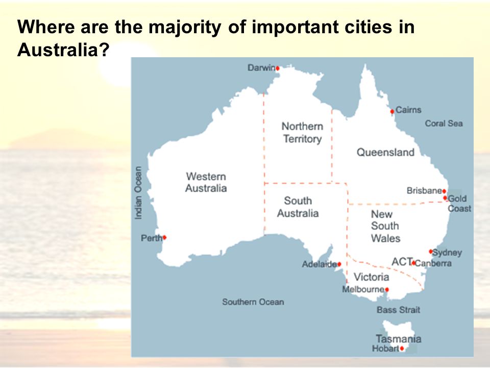 Where are the majority of important cities in Australia