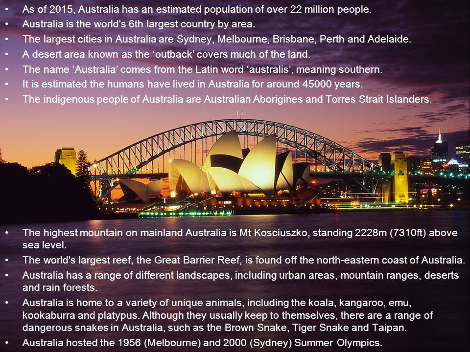 As of 2015, Australia has an estimated population of over 22 million people.