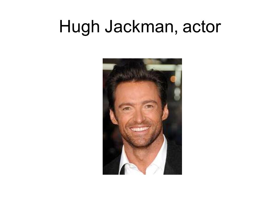 Hugh Jackman, actor