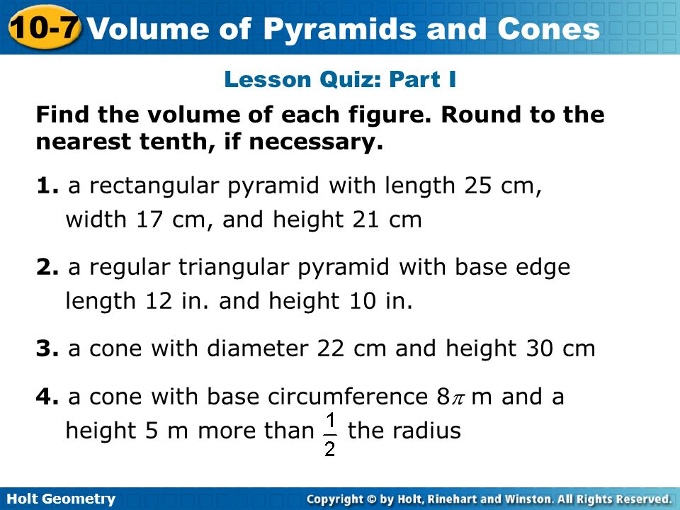 Lesson Quiz: Part I Find the volume of each figure. Round to the nearest tenth, if necessary.