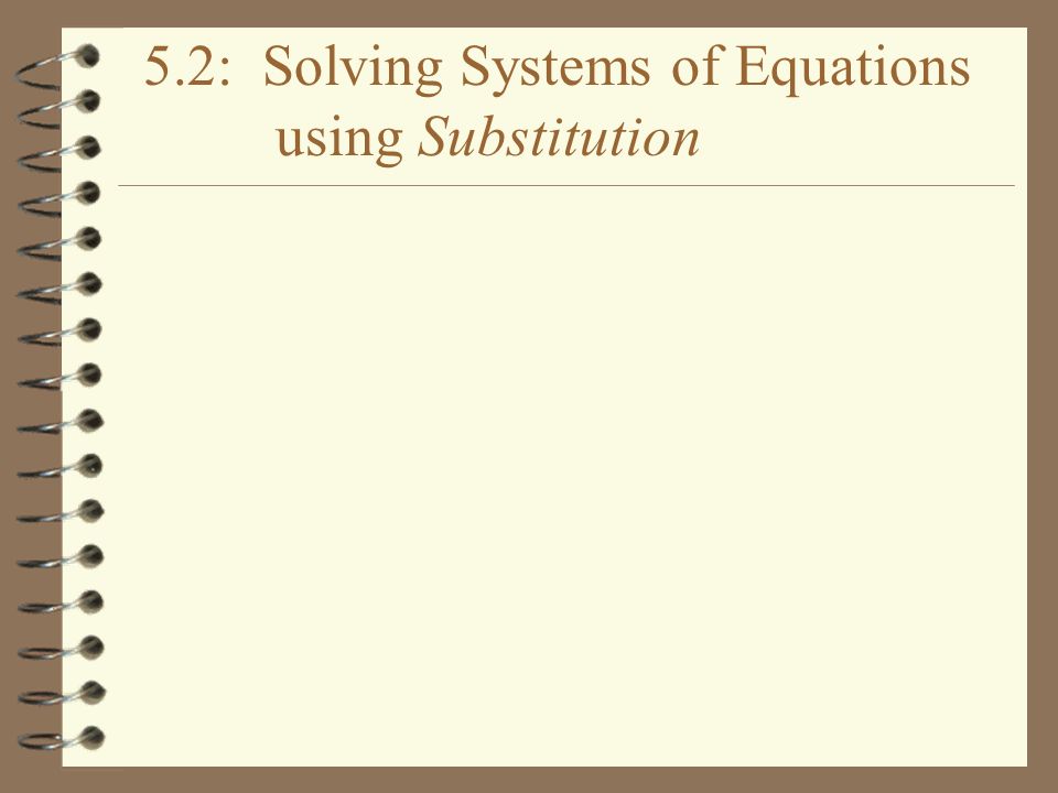 5.2: Solving Systems of Equations using Substitution