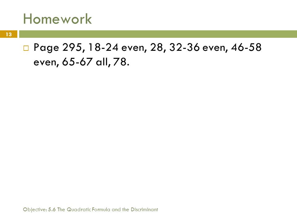 Homework Page 295, even, 28, even, even, all, 78.