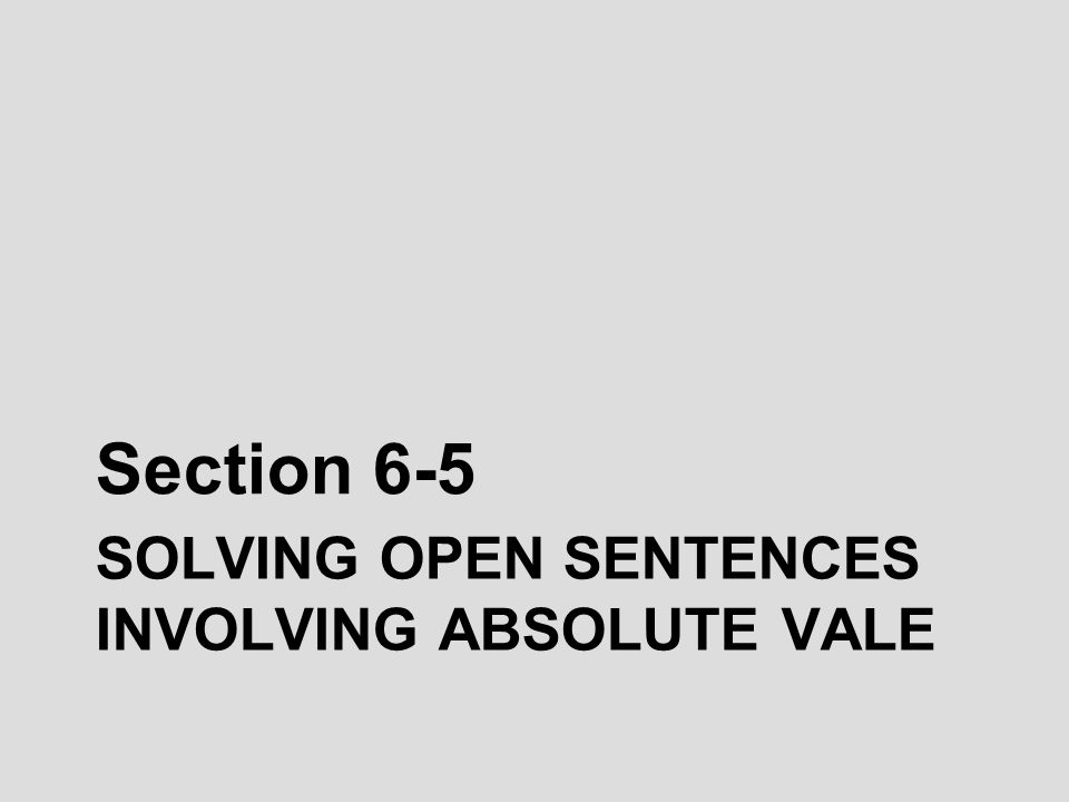 Solving Open sentences involving absolute vale