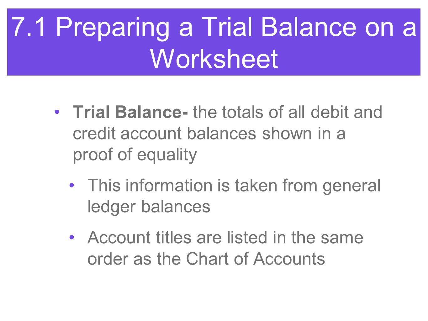 7.1 Preparing a Trial Balance on a Worksheet