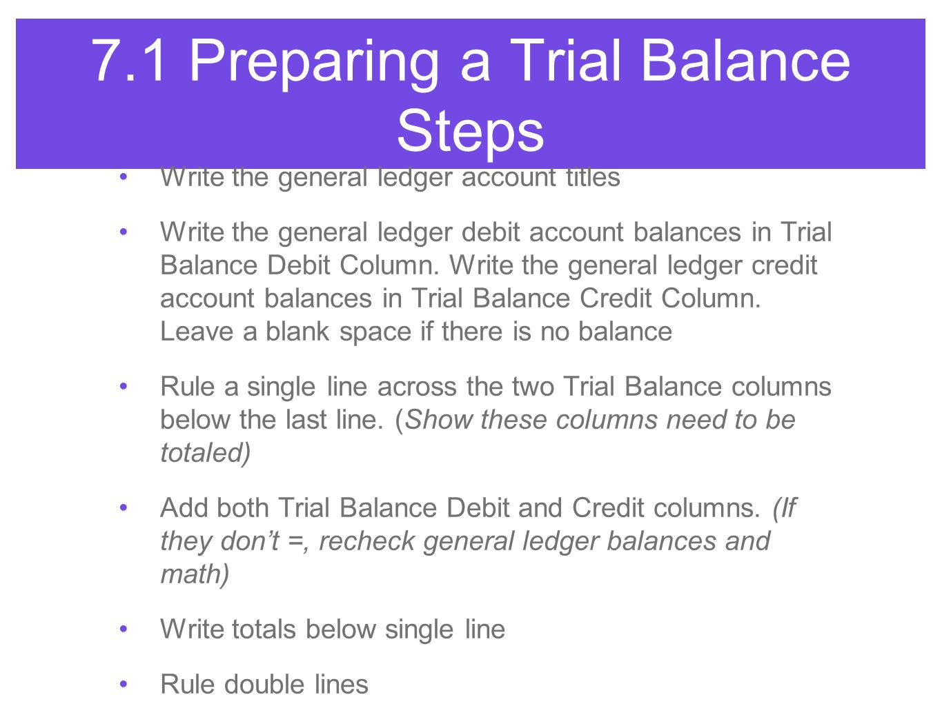 7.1 Preparing a Trial Balance Steps