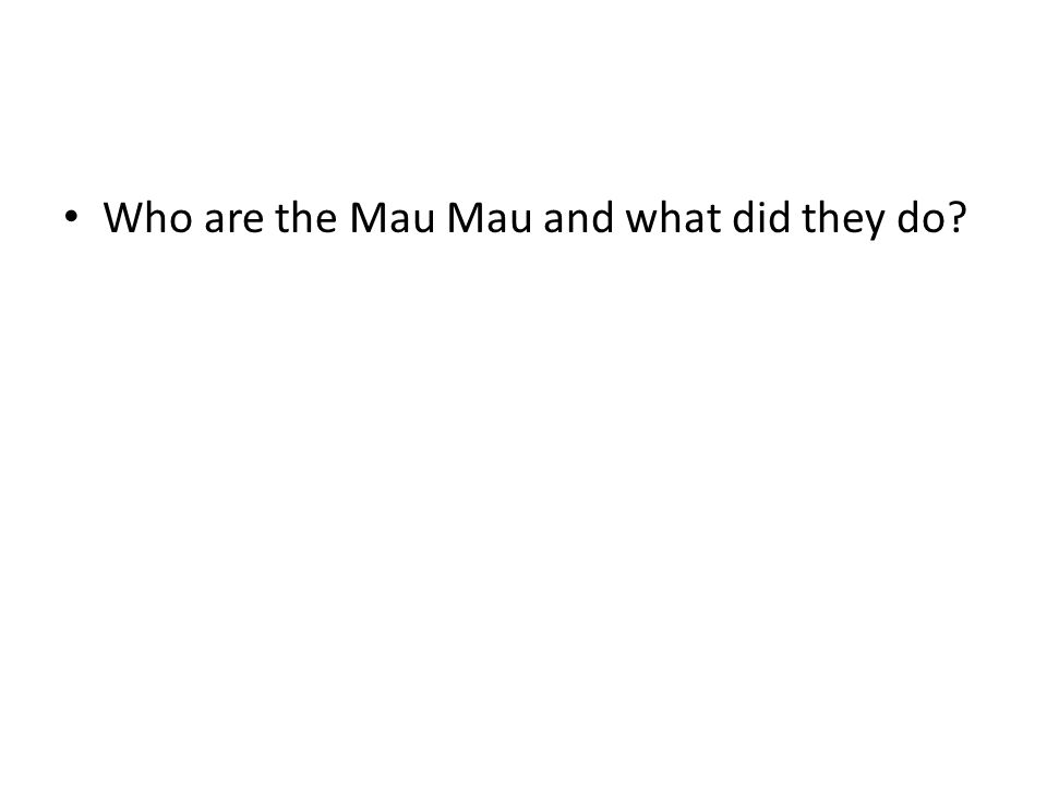 Who are the Mau Mau and what did they do