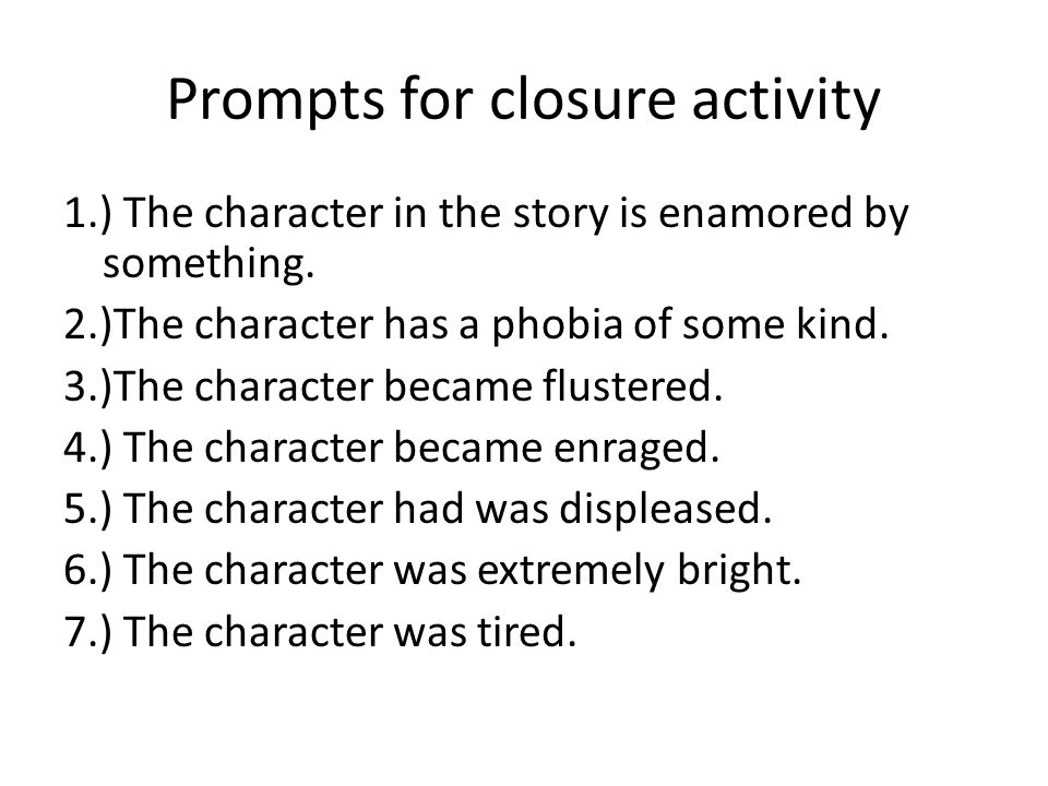 Prompts for closure activity