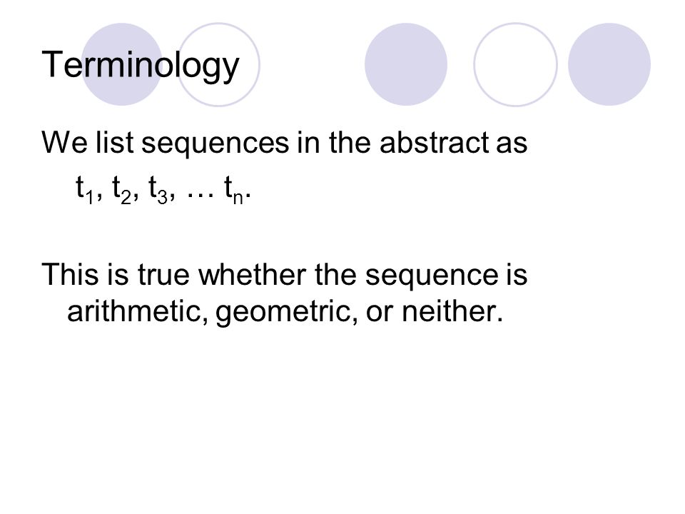 Terminology We list sequences in the abstract as t1, t2, t3, … tn.