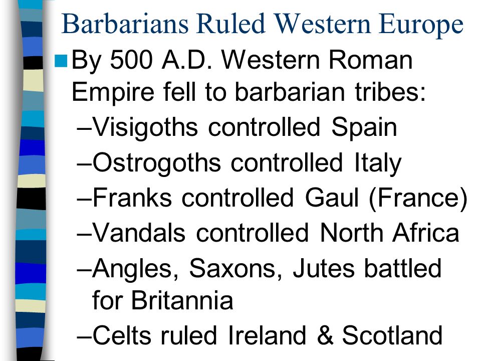 Barbarians Ruled Western Europe