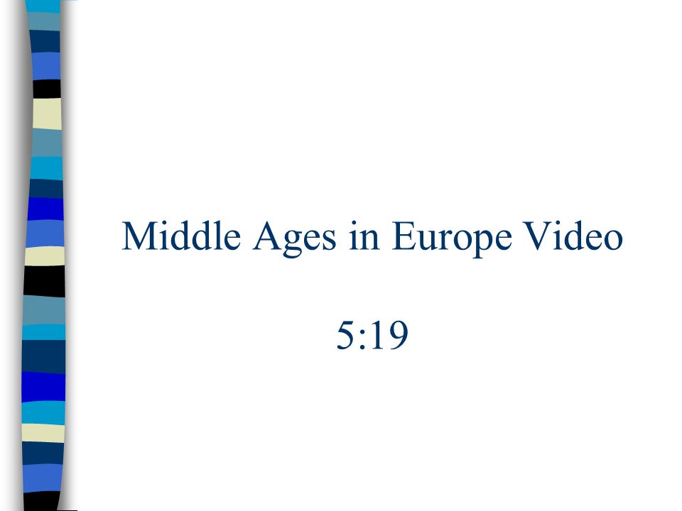 Middle Ages in Europe Video 5:19