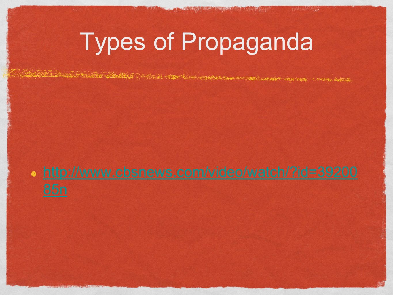 Types of Propaganda   id= n