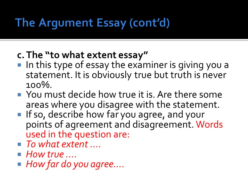 The Argument Essay (cont’d)