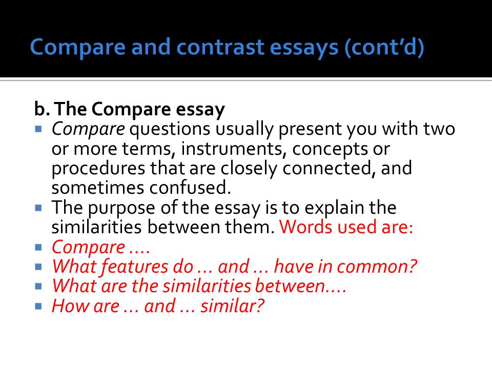 Compare and contrast essays (cont’d)