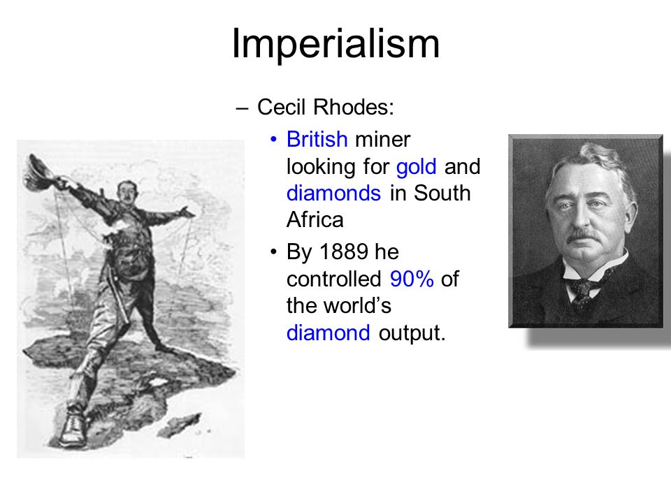 Imperialism Cecil Rhodes: