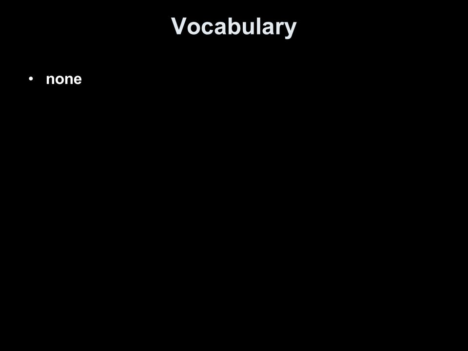 Vocabulary none
