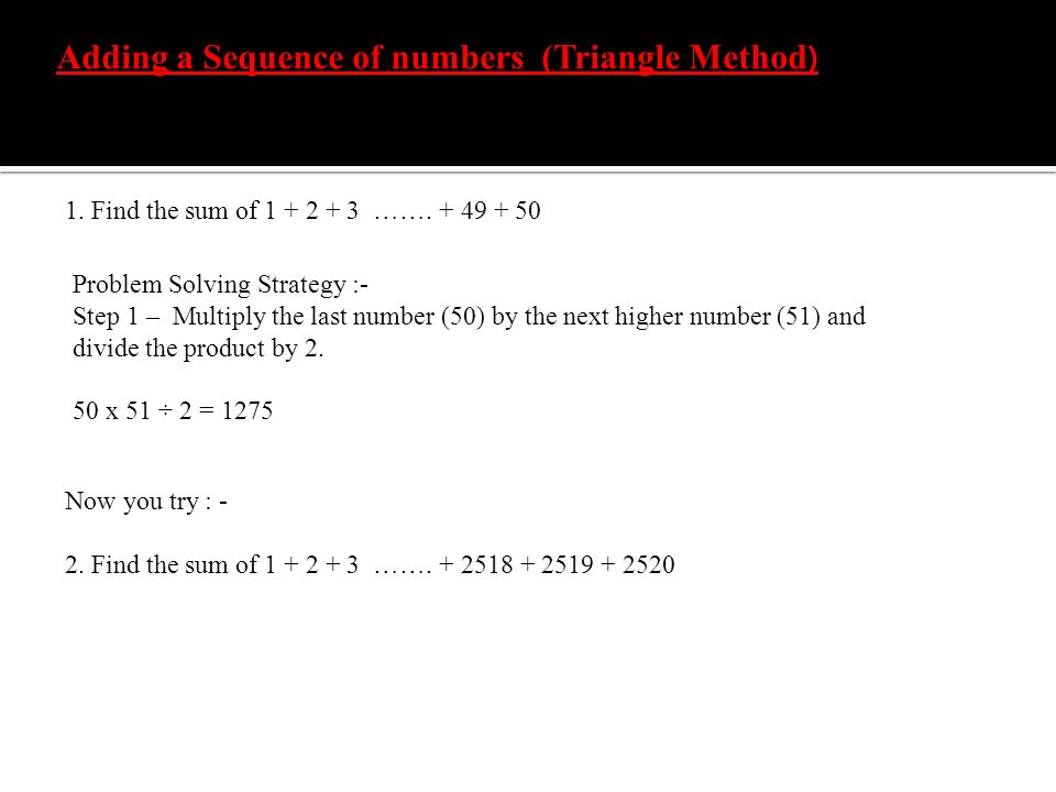 Adding a Sequence of numbers (Triangle Method)