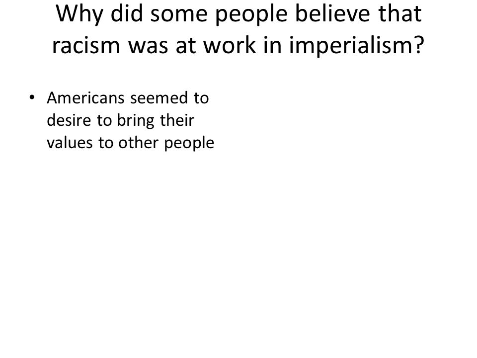 Why did some people believe that racism was at work in imperialism