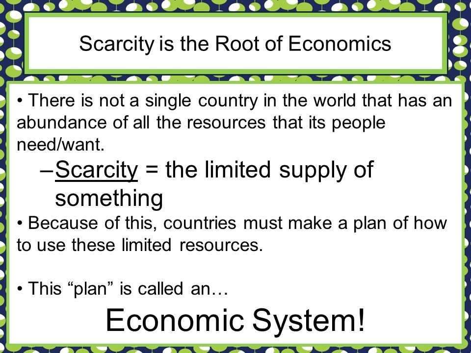 Scarcity is the Root of Economics