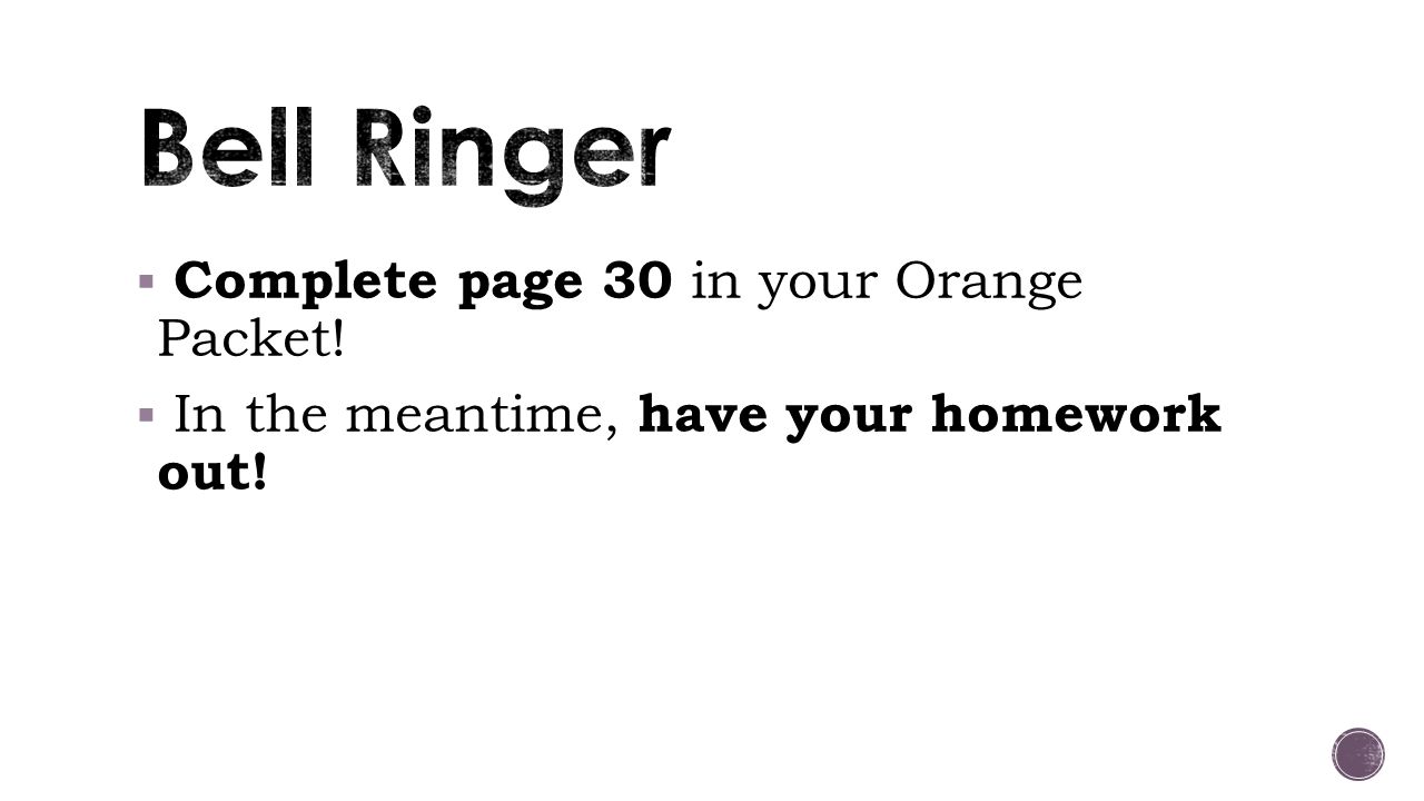 Bell Ringer Complete page 30 in your Orange Packet!