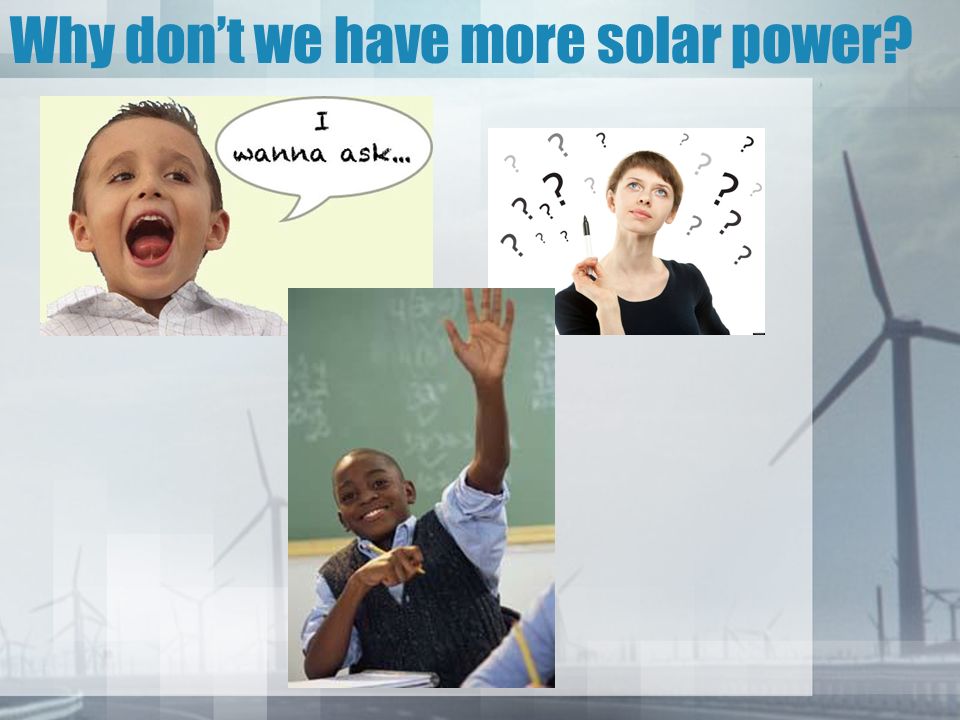 Why don’t we have more solar power