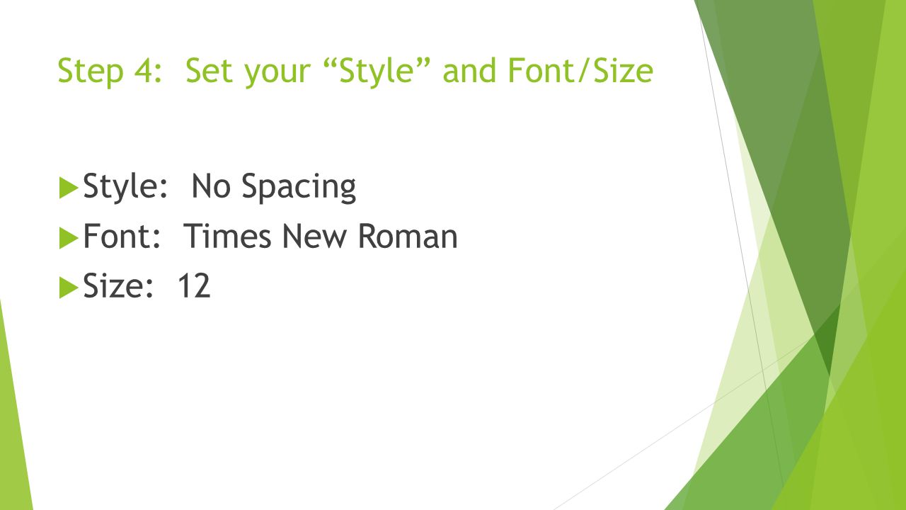 Step 4: Set your Style and Font/Size