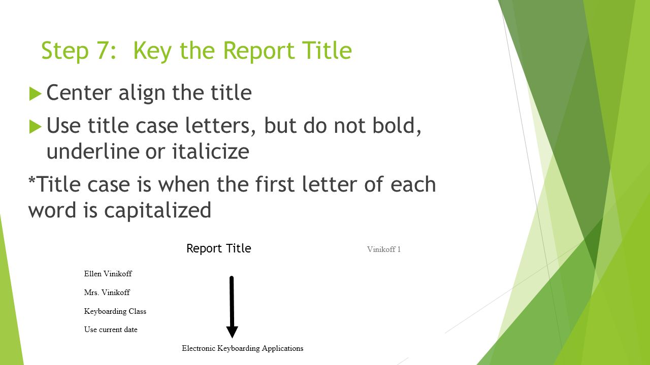 Step 7: Key the Report Title