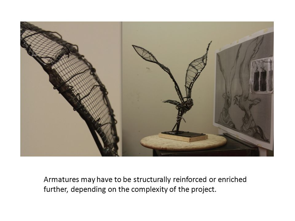 Armatures may have to be structurally reinforced or enriched further, depending on the complexity of the project.