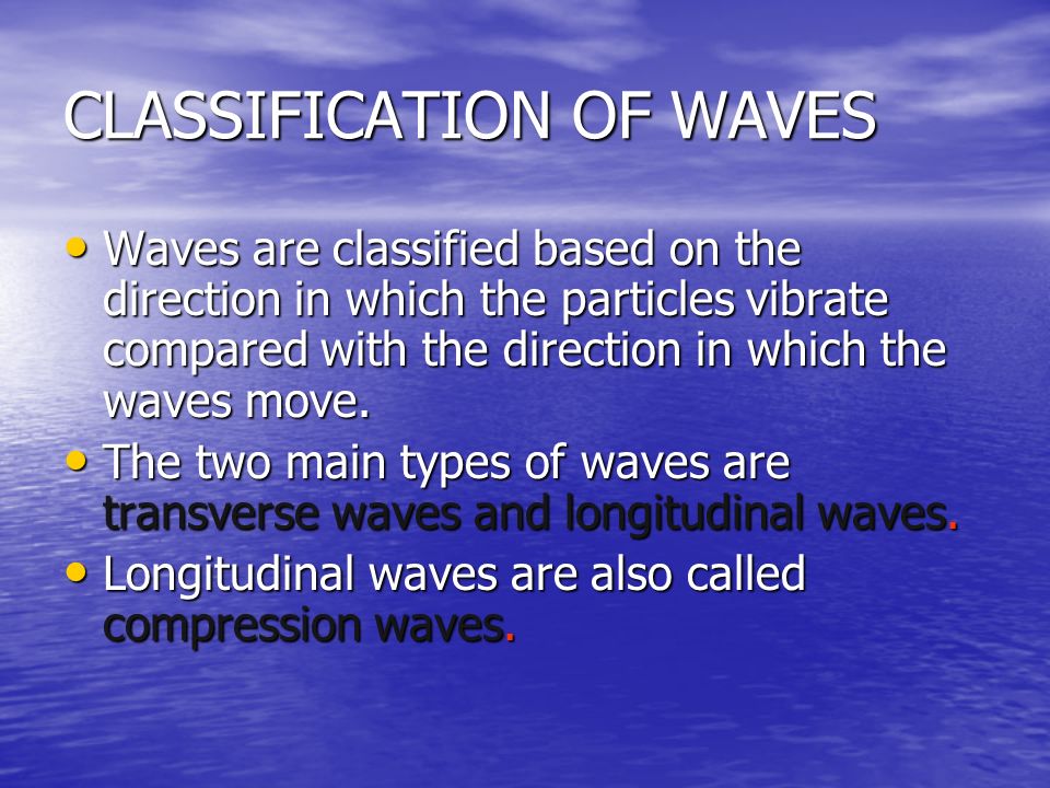 CLASSIFICATION OF WAVES