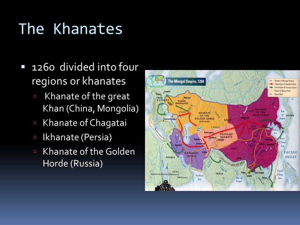 The Khanates 1260 divided into four regions or khanates