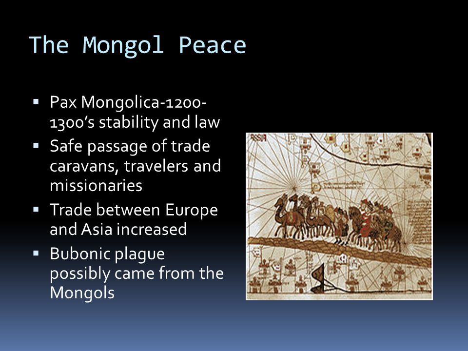 The Mongol Peace Pax Mongolica ’s stability and law