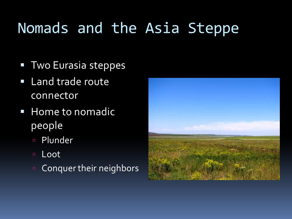 Nomads and the Asia Steppe