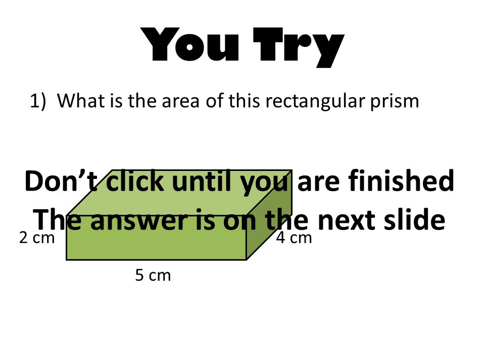 Don’t click until you are finished The answer is on the next slide