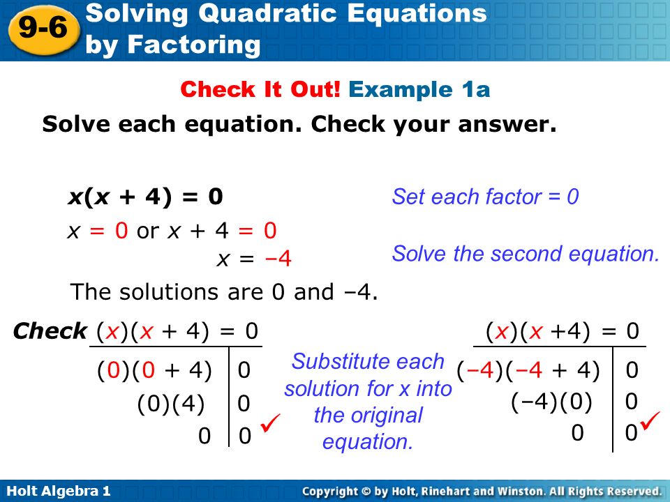 Substitute each solution for x into the original equation.
